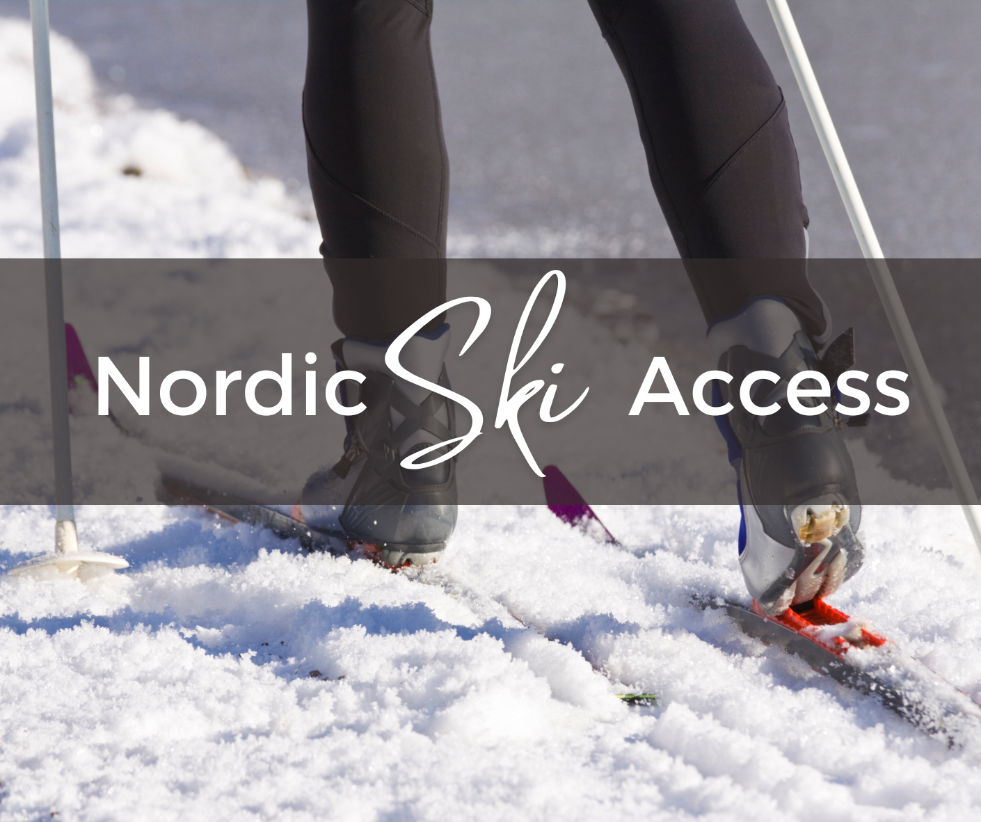 Nordic Skis with text overlay saying Nordic Ski Access